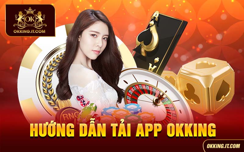 Tải App Okking