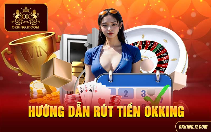 Rút Tiền Okking