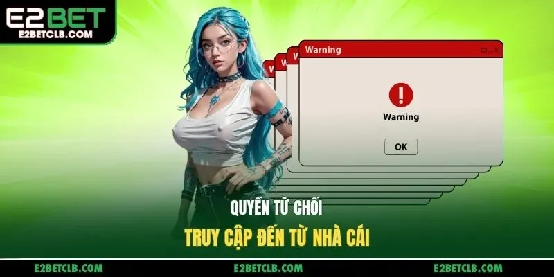 Quyền từ chối truy cập đến từ nhà cái